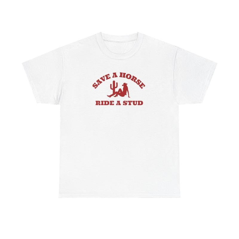 Save a Horse, Ride a Stud T-shirt Hoodie, Sweatshirt | DripVista.com
