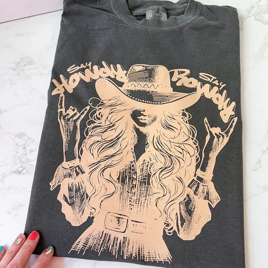 Say Howdy Stay Rowdy Rockin Cowgirl Comfy Colors Long or Short Sleeve Graphic Tee Unisex Screen Printed T-Shirt Womenswear Crewneck Casual Tshirt Top