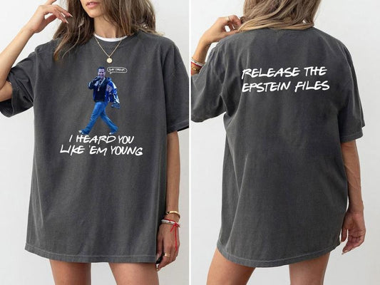 Say Trump 2 Side Shirt, I Heard You Like Em Young 2 Side Shirt, Gavin Newsom Shirt, Trendy Tee
