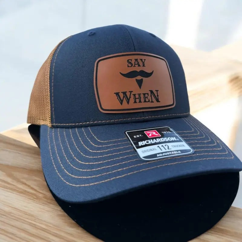 Say When Leather Patch Hat | Custom Leather Patch Hat, Say When, Cowboy Patch Hat, CowboyHat, Holiday Giftful, Classic...