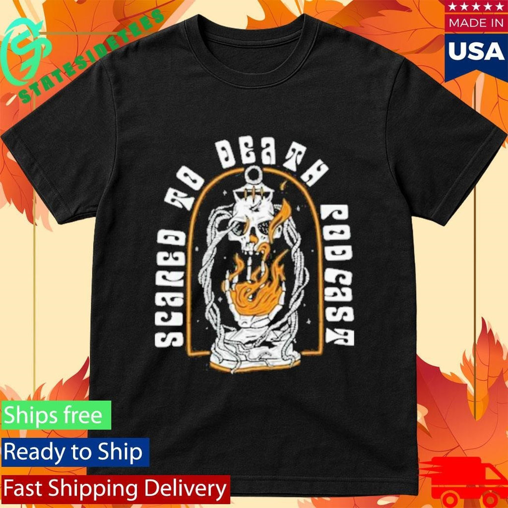 Scared To Death Podcast Eternal Flame Shirt