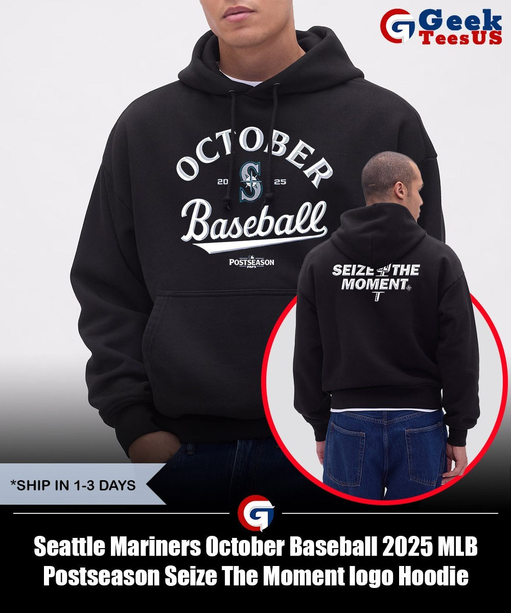 Seattle Mariners October Baseball 2025 MLB Postseason Seize The Moment logo shirt