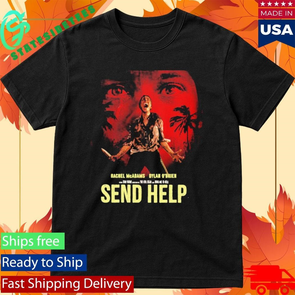 Send Help Movie New Poster For Sam Raimi’s Film In Theaters January 30 2025 Shirt