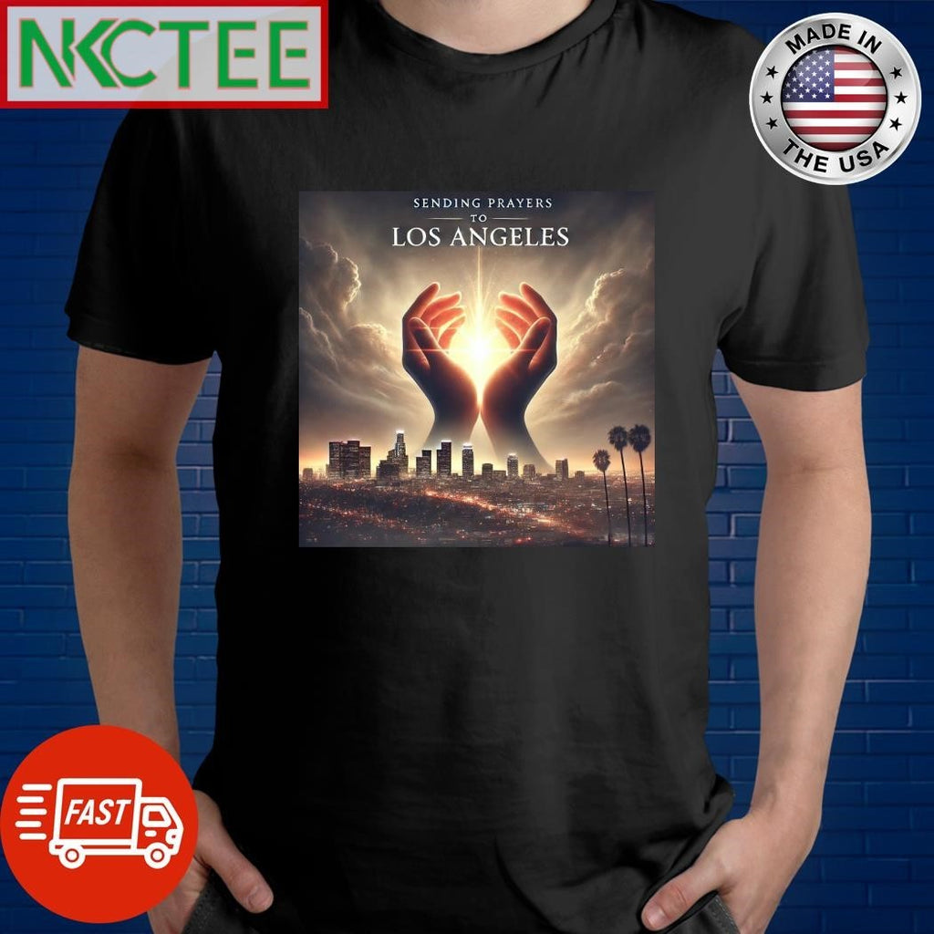 Sending Prayers to Los Angeles fire 2025 shirt