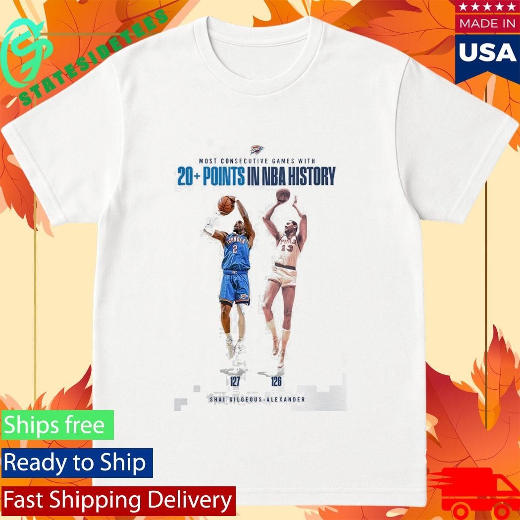 Shai Gilgeous Alexander OKC Thunder Most Consecutive Games With 20+ Points In NBA History T-Shirt