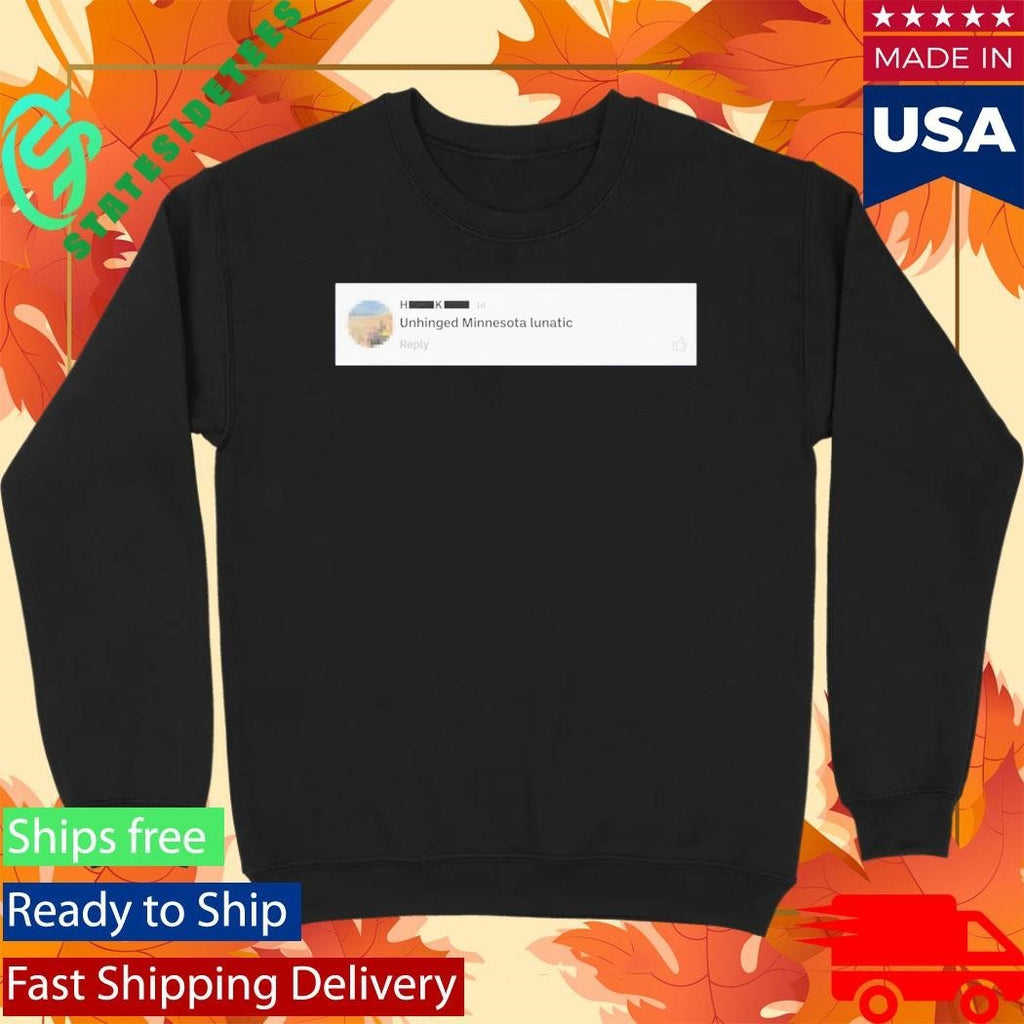 Sharon Mcmahon Minnesota Unhinged Lunatic Shirt