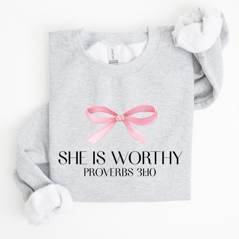 She Is Worthy Sweatshirt, Bible Verse Sweatshirt, Bow Pink Sweatshirt, Proverbs Sweatshirt, Trendy Sweatshirt