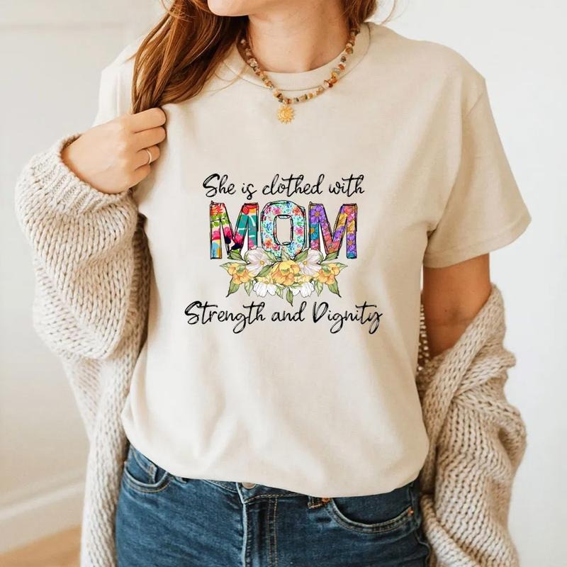 She is Clothed With Strength and Dignity Mother's Day Tee Casual Style Crew Neck Short Sleeve T-Shirt Tops Trendy for Unisex, Perfect Gift
