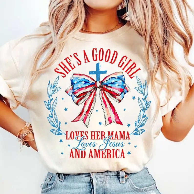 She's A Good Girl Loves Her Mama Loves Jesus And America Too, Coquette 4th Of July, American girl Hoodie, T-shirt and...
