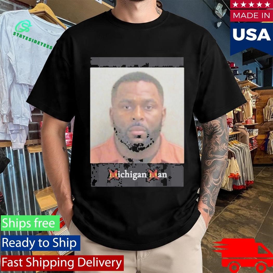 Sherrone Moore Mugshot Michigan Man Shirt