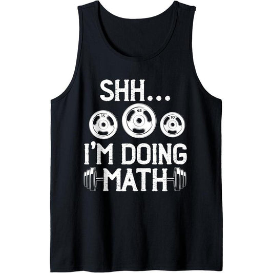 Shhh I'm Doing Math Funny Fitness Gym Weightlifting Workout Tank Top made in usa