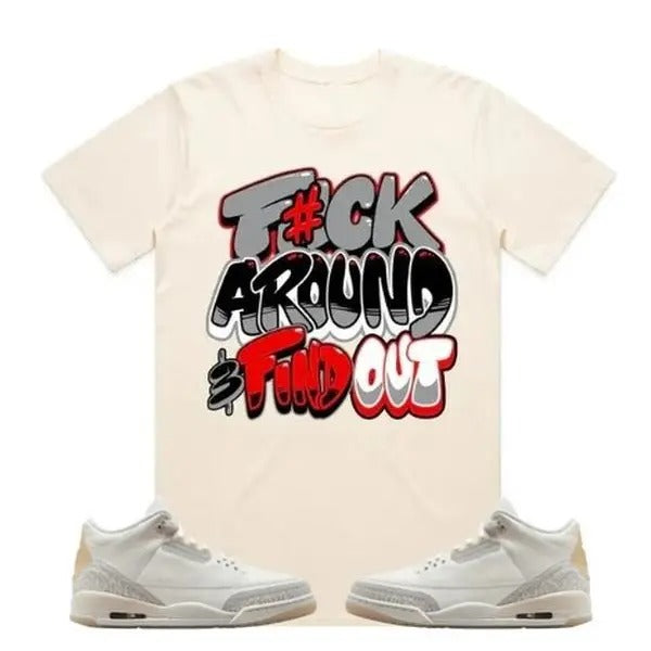 Shirt Fuch Around Matching J D Retro 3 Craft Ivory, Shirt To Match Sneaker Hoodie, Sweatshirt | DripVista.com