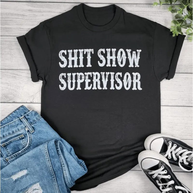 Shit Show Supervisor Graphic T-shirt