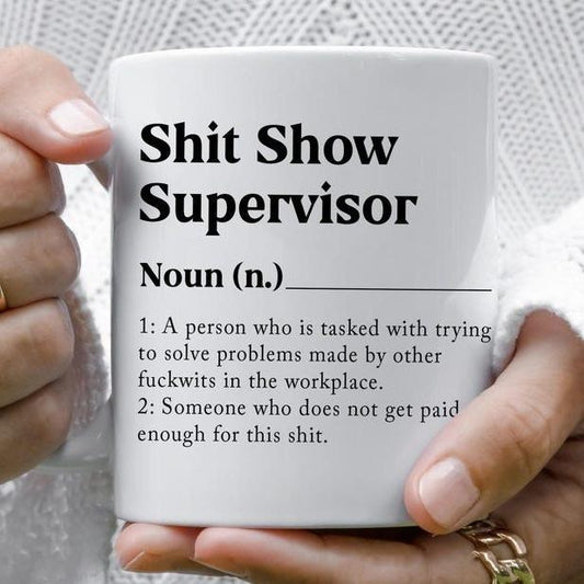 Shit Show Supervisor Mug, Funny Coworker Gift, Funny Boss or Manager Coffee Mug, Sarcastic Work Mug, Custom Supervisor Cup, Coworker Mug