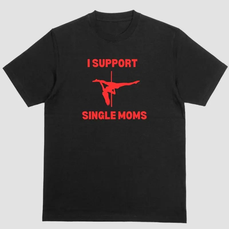 Short sleeve shirt. I SUPPORT SINGLE MOMS Hoodie, Sweatshirt | DripVista.com