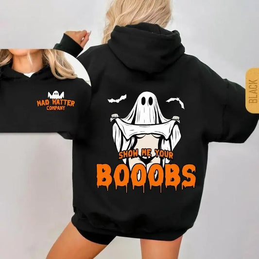 Show Me Your Booobs Halloween Boo Hoodie, Mad Hatter Company Hoodie, Funny Halloween Boo 2 sides Hoodie for men & women
