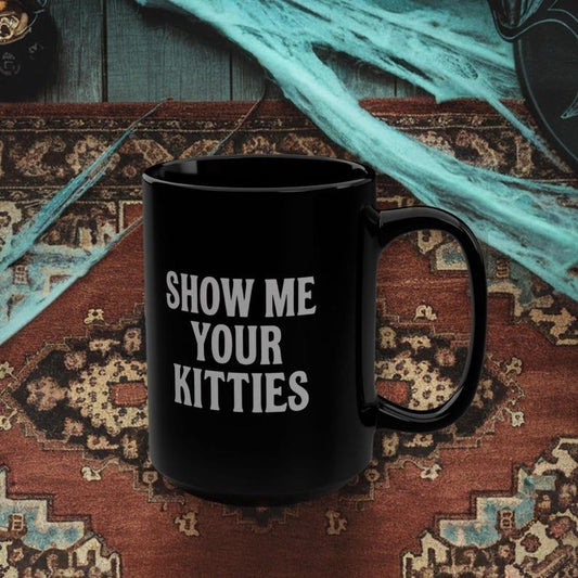 Show Me Your Kitties Final Destination Bloodlines inspired mug - horror movie gift goth gifts movie fan