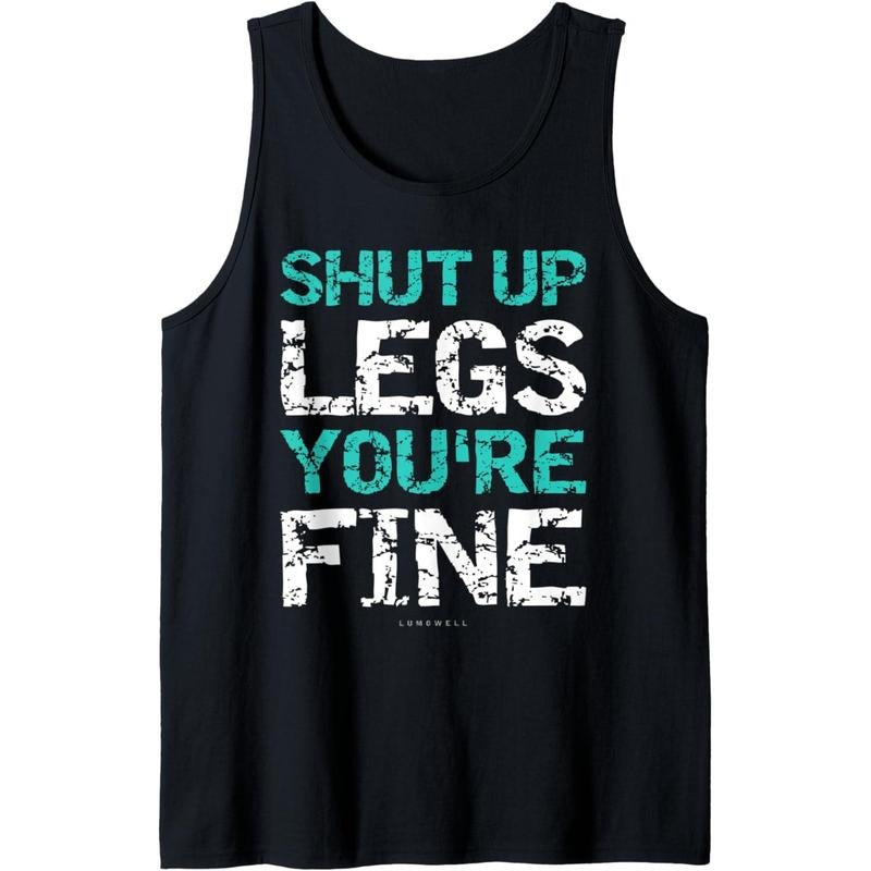 Shut Up Legs You're Fine Tank Top - Funny Workout TankTops Tank Top made in USAstyle{n002}2 T-Shirts, Hoodie, Sweatshirt