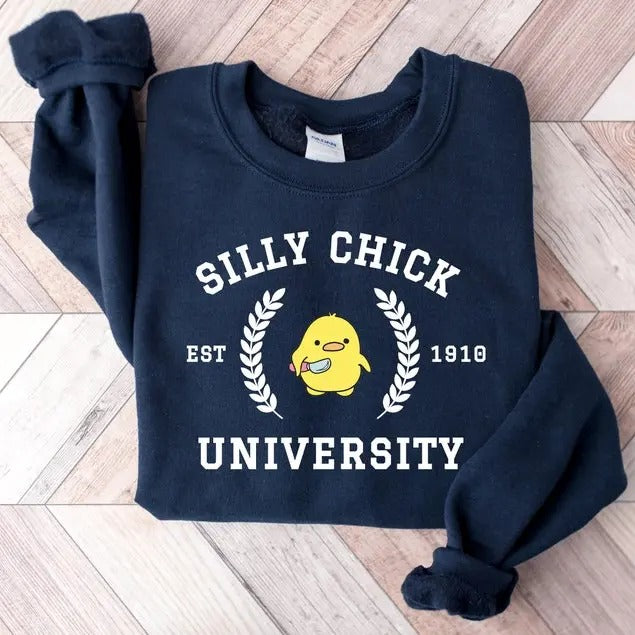 Silly Chick University Sweatshirt, Unisex Chick Goose University Shirt, College Sweater, Funny Sweatshirt, Funny Chick Tshirt, Gag Gift