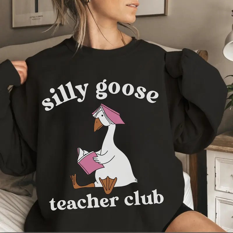 Silly Goose Teacher Club Sweatshirt, Cotton Crew Neck Shirt, Full Sizes, Full Colors Option Hoodie | DripVista.com