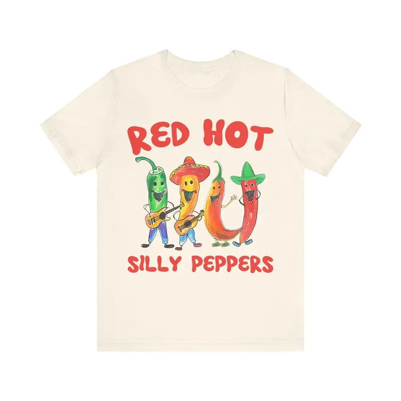 Silly Peppers Shirt, Red Hot Silly Peppers Tshirt, Unisex t shirt, Funny Shirt, Silly Peppers Tee