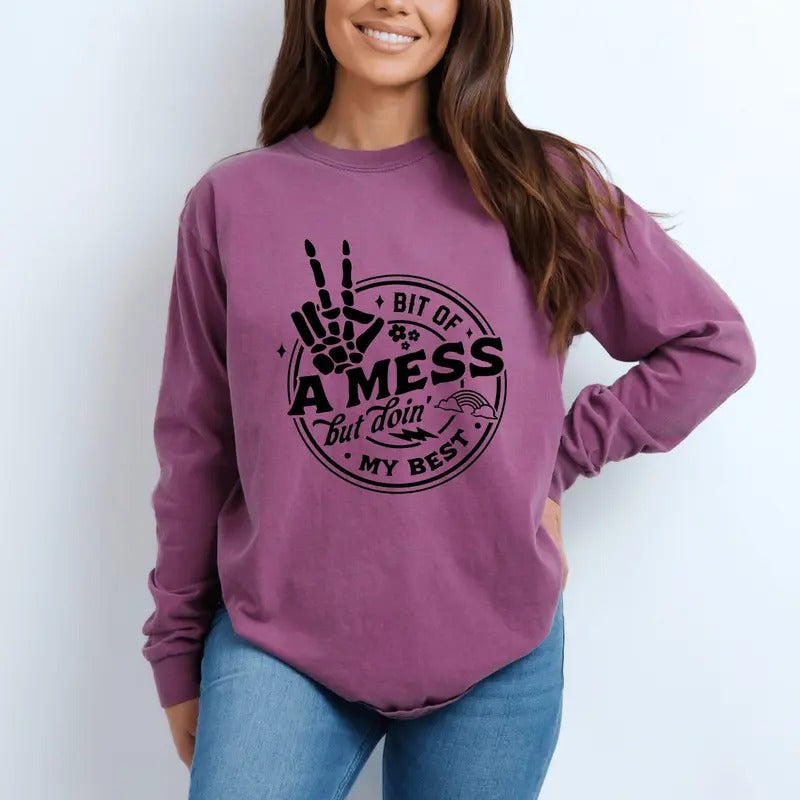 Skeleton T-shirt Motivational Quote Tee Bit Of A Mess Doing My Best Unisex Graphic Shirt Hoodie, Sweatshirt | DripVista.com
