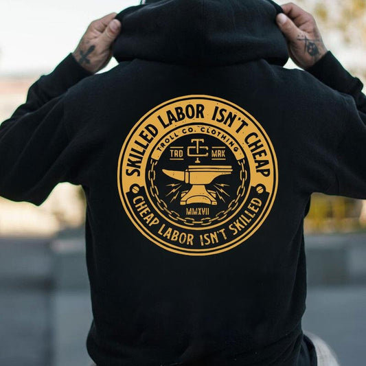 Skilled Labor Isn't Cheap, Cheap Labor Isn't Skilled T-shirt Sweatshirt Hoodie, Troll Co Workwear, Trending Mechanic Unisex Shirt, Back Side Printed Streetwear