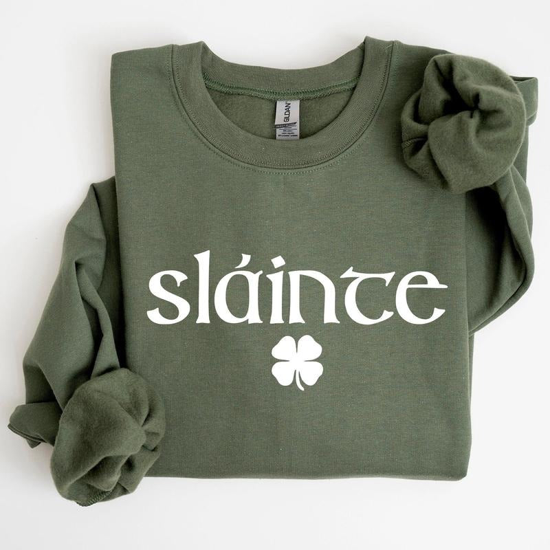 Slainte, Health, Gaelic, Luck, St Patrick's Day Sweatshirt T-Shirts, Hoodie | DripVista.com