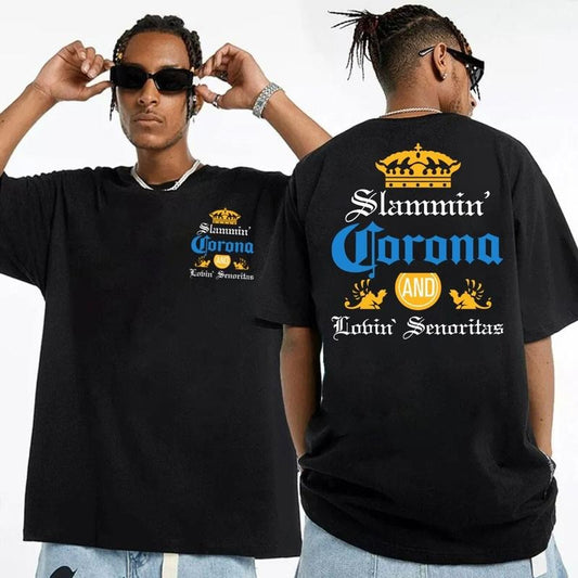 Slammin Coronna And Lovin Senoritas Two Sides Tshirt Sweatshirt Hoodie, Beer Party Tee For Men, Funny Night Out, Unisex Sweater Pullover Tee