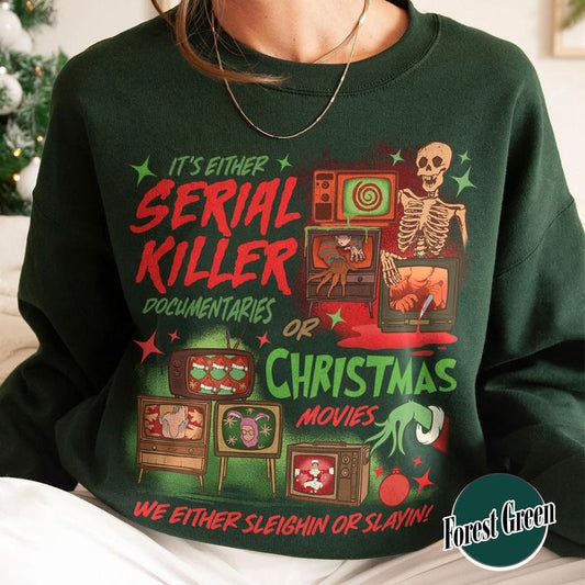 Slaying Or Sleighing Sweatshirt, Horror Christmas Funny Christmas Sweatshirt, Scary Christmas Sweatshirt, Crime Documentaries, Christmas Movies Sweatshirt