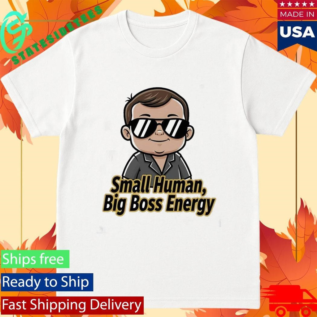 Small Human Big Boss Energy Shirt