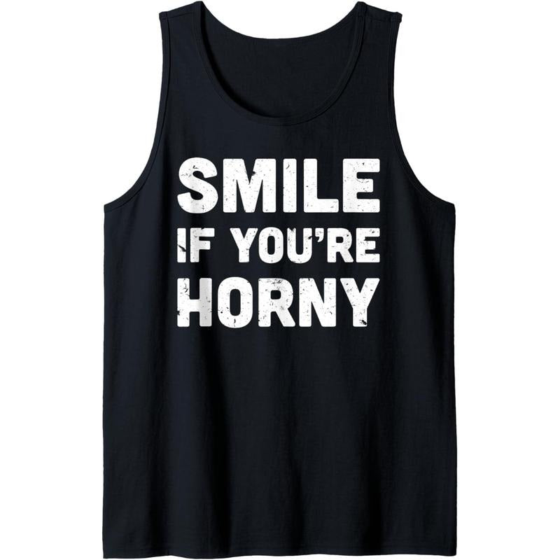Smile If You're Horny Funny Adult Gag Gift Tank Top Made in USA T-Shirts, Hoodie, Sweatshirt | DripVista.com