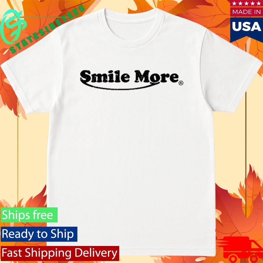 Smile More Shirt