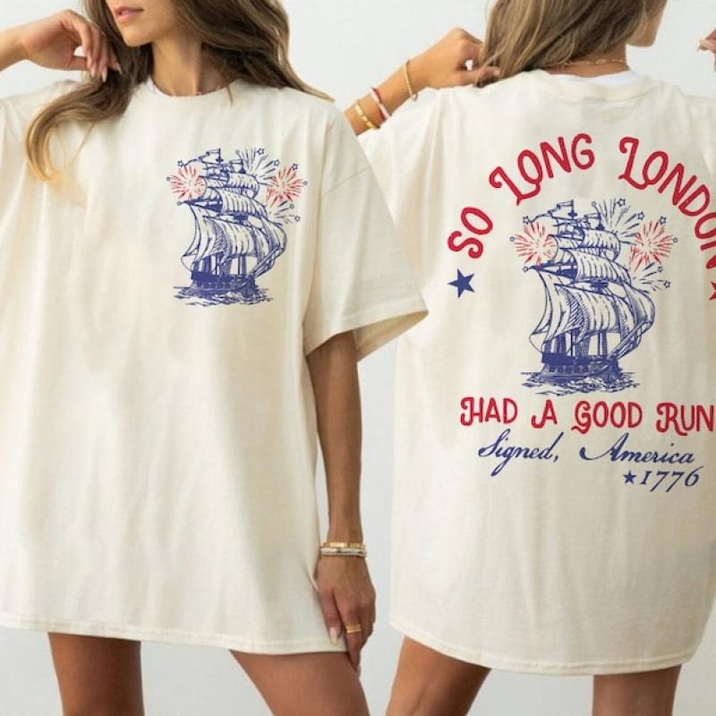 So Long London Had A Good Run Funny 4th Of July 2sides Shirt,Patriotic Shirt,Fourth Of July Tee Shirt, Trendy July 4th...
