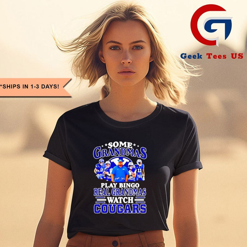 Some grandmas play bingo real grandmas watch Cougars signature shirt
