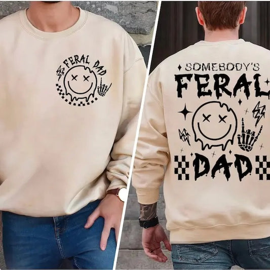 Somebody's Feral Dad Shirt Shirt, Funny Dad Shirt, Fathers Day Shirt, Funny Fatherhood Shirt Adult Humor Shirt, Retro Dad Shirt Sublimation Front Back Shirt