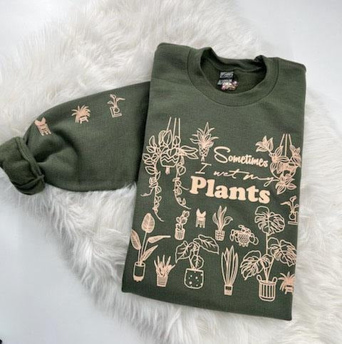 Sometimes I Wet My Plants Sweatshirt Womenswear Comfy Unisex T-Shirts, Hoodie | DripVista.com
