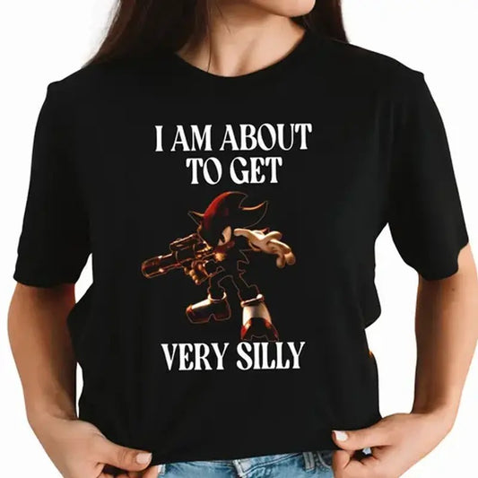 Son!c Shirt I Am About To Get Very Silly Funny Shirts, Shadow Meme Son!c Shirt, Fashion Cotton, Full Colors, Full Sizes, For Men, For Women