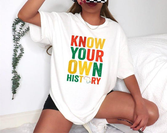 Sonia Samra Know Your Own History T-shirt, Black History Month Sweatshirt, Red Yellow Green Africa Map Hoodie, Juneteenth 1865 Shirt, Civil Right Tee, Unisex Graphic Tee, Smooth Fabric, Aesthetic Streetwear Vibe