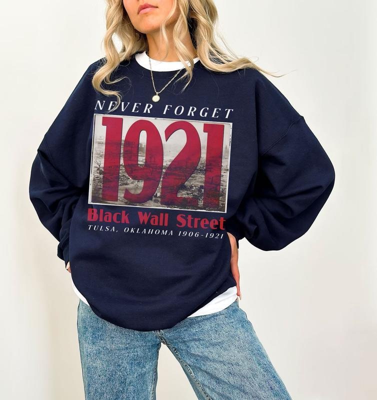 Sonia Samra Never Forget Black Wall Street 1921 T-shirt, Black History Month Sweatshirt, Juneteenth Gifts, Black Lives Matter Hoodie, Unisex Graphic Tee, Smooth Fabric, Aesthetic Streetwear Vibe