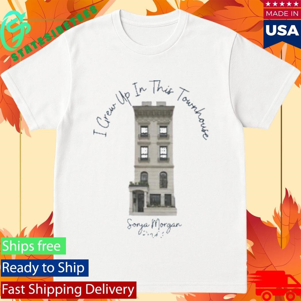 Sonja Morgan’s I Crew Up In This Townhouse Shirt