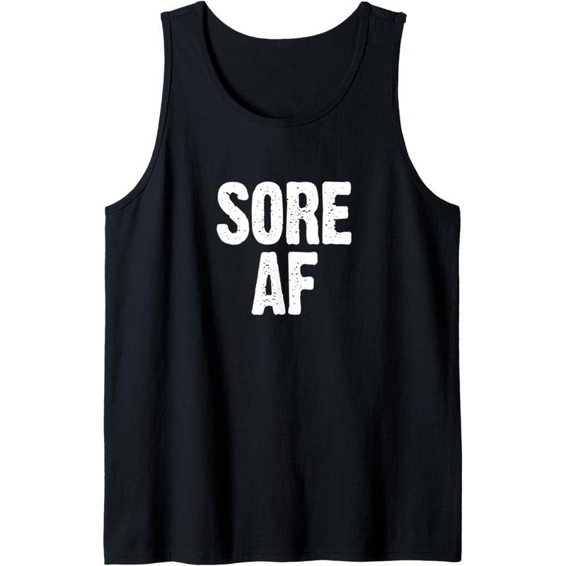 Sore AF Gym Workout Weight Lifting Running training Funny Tank Top MADE IN USA T-Shirts, Hoodie, Sweatshirt | DripVista.com
