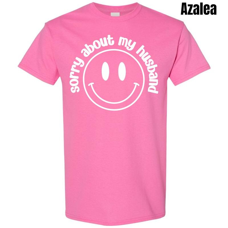 Sorry About My Husband Gildan Short Sleeve T-Shirt 'NLB' Hoodie, Sweatshirt | DripVista.com