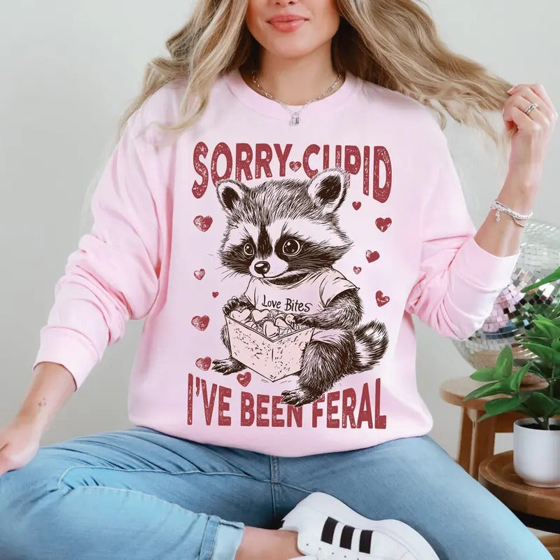 Sorry Cupid I've Been Feral, Racoon, Love Bites, Valentine's Day, Love Sweatshirt, Crew Neck, Women's, Crewneck,...