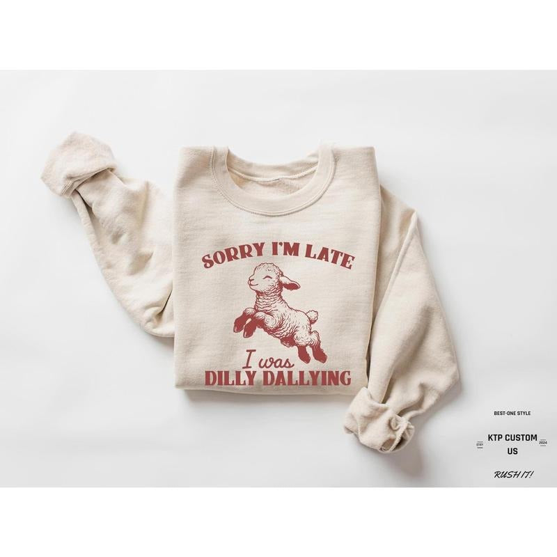 Sorry I'm Late I Was Dilly Dallying Shirt, Baby Lamb Sheep Shirt, Cute Sheep Shirt, Funny Animal Sayings Shirt, Funny...
