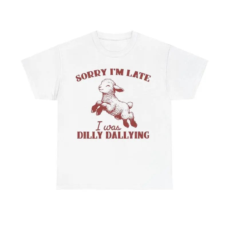 Sorry I'm Late I Was Dilly Dallying Shirt, Baby Lamb Sheep Sweatshirt, Cute Sheep Hoodie, Funny Animal Sayings Shirt, Funny Sheep Meme T-Shirt