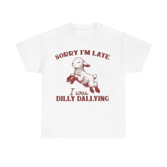 Sorry I'm Late I Was Dilly Dallying Shirt, Baby Lamb Sheep Sweatshirt, Cute Sheep Hoodie, Funny Animal Sayings Shirt, Funny Sheep Meme T-Shirt