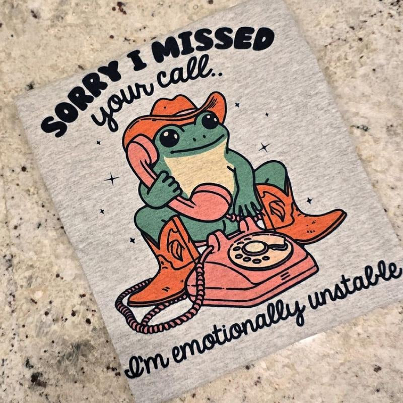 Sorry I missed your call I'm emotionally unstable tee Hoodie, Sweatshirt | DripVista.com