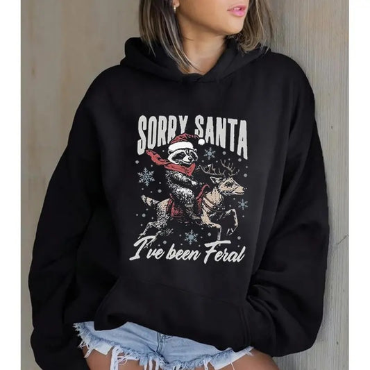 Sorry Santa I've Been Feral Funny Hoodie Casual Street Style Fleece Fabric Pullover Hooded Sweatshirt for Women for Men, Perfect Gift