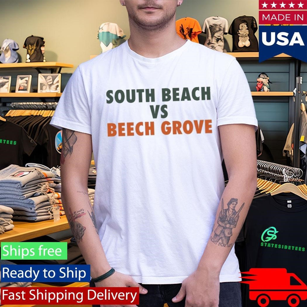 South Beach Vs Beech Grove Shirt